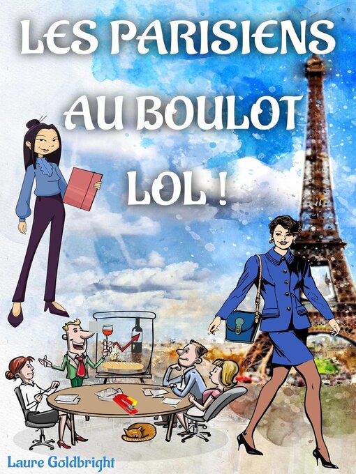 Title details for Les Parisiens Au Boulot, Lol ! by Laure Goldbright - Available